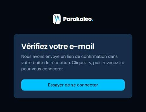 La page « Vérifiez votre e-mail », qui vous indique qu'un lien de confirmation est en route vers votre boîte de réception.