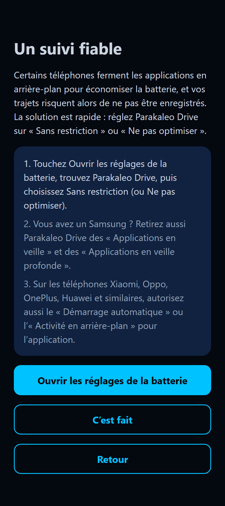 Écran Un suivi fiable de l'application, avec les étapes pour la batterie et un bouton Ouvrir les réglages de la batterie.